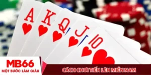 Cách chơi tiến lên miền Nam_ Bí kíp đánh bài đỉnh cao cho dân chơi