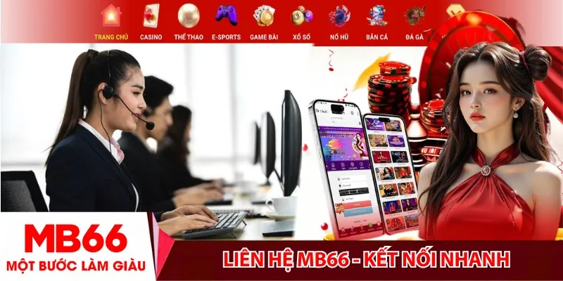 Liên Hệ MB66 – Bí kíp kết nối nhanh, hỗ trợ chuẩn cao thủ