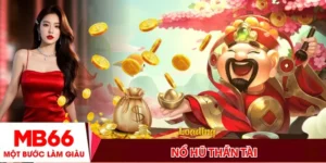 Nổ Hũ Thần Tài - Game slot quay là hốt lộc đỉnh cao