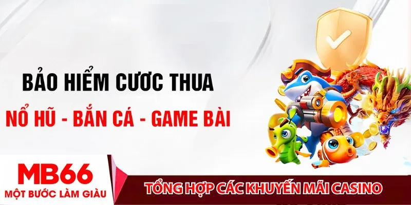 Tổng hợp các Khuyến Mãi Casino