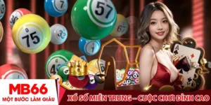 Xổ số miền Trung – Cuộc chơi đỉnh cao, hốt bạc cực đã!